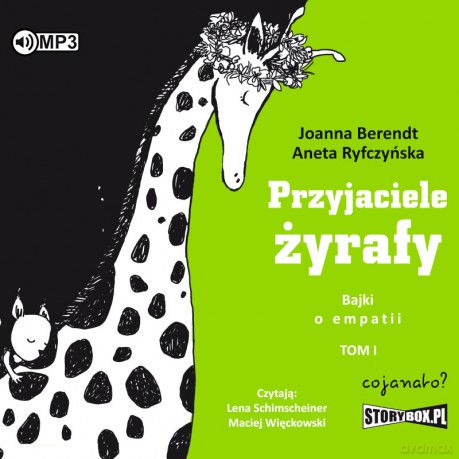 Przyjaciele żyrafy. Bajki o empatii (Tom 1) - Joanna Berendt, Aneta Ryfczyńska [AUDIOBOOK]