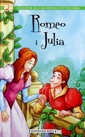 Romeo i Julia. Klasyka dla dzieci. William Szekspir - William Shakespeare [KSIĄŻKA]
