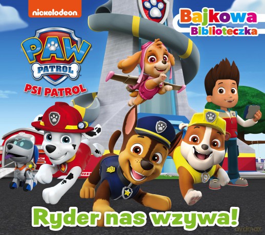 Ryder nas wzywa! Bajkowa biblioteczka. Psi Patrol [KSIĄŻKA]