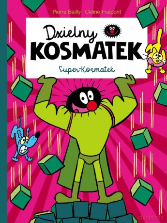 Super-Kosmatek. Dzielny Kosmatek - Pierre Bailly, Celine Fraipont [KOMIKS]
