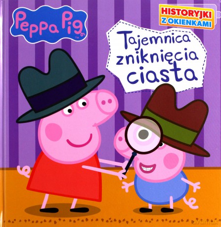 Tajemnica zniknięcia ciasta. Historyjki z okienkami. Świnka Peppa [KSIĄŻKA]