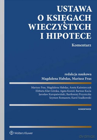 Ustawa o księgach wieczystych i hipotece. Komentarz [KSIĄŻKA]