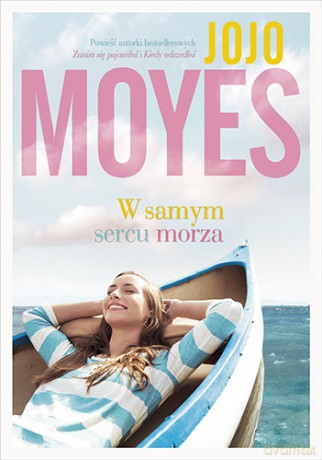 W samym sercu morza wyd. kieszonkowe - Jojo Moyes [KSIĄŻKA]