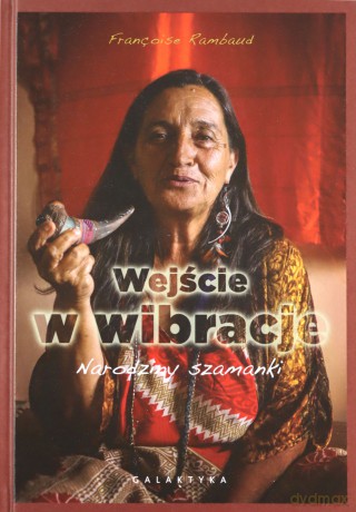 Wejście w wibracje - Françoise Rambaud [KSIĄŻKA]