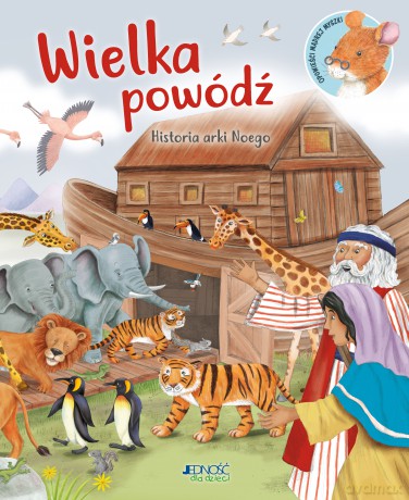 Wielka powódź. Historia arki Noego - Richard Littledale [KSIĄŻKA]