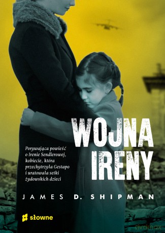 Wojna Ireny - James D. Shipman [KSIĄŻKA]