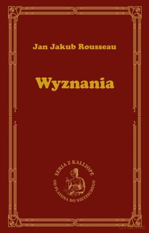Wyznania - Jan Jakub Rousseau [KSIĄŻKA]