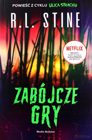 Zabójcze gry. Ulica Strachu - R.L. Stine [KSIĄŻKA]
