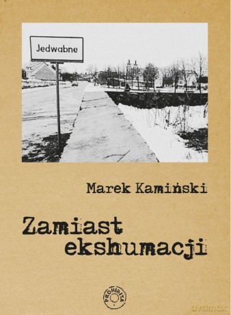 Zamiast ekshumacji - Marek Kamiński [KSIĄŻKA]