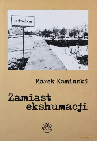 Zamiast ekshumacji - Marek Kamiński [KSIĄŻKA]