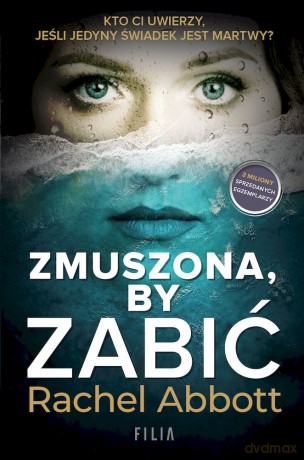 Zmuszona by zabić wyd. kieszonkowe - Rachel Abbott [KSIĄŻKA]