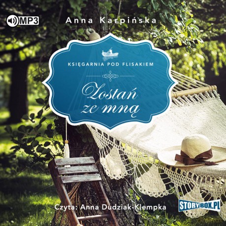 Zostań ze mną. Księgarnia pod Flisakiem (Tom 2) - Anna Karpińska [AUDIOBOOK]