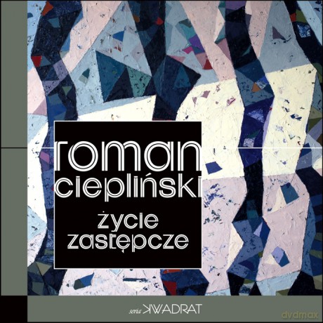 Życie zastępcze - Roman Ciepliński [KSIĄŻKA]