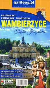 Ilustrowany przewodnik turystyczny - Wambierzyce [KSIĄŻKA]