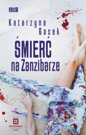 Śmierć na Zanzibarze - Katarzyna Gacek [KSIĄŻKA]