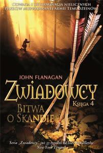 Zwiadowcy (Tom 4) Bitwa o Skandię - John Flanagan [KSIĄŻKA]