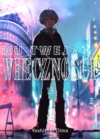 Ku twej wieczności (Tom 13) - Yoshitoki Oima [KOMIKS]