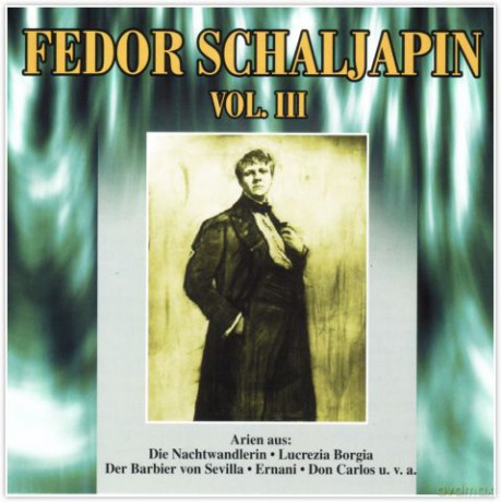 Fedor Schaljapin Vol.III [CD]