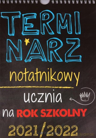 Kalendarz 2021/2022 Rok szkolny notatnik [KALENDARZ]