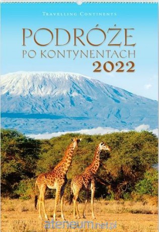 Kalendarz 2022 Reklamowy Podróże po kontynentach RW9 [KALENDARZ]