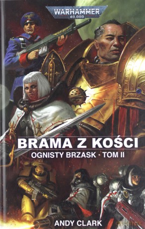 Brama z kości. Ognisty Brzask (Tom 2) - Andy Clark [KSIĄŻKA]
