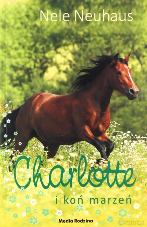 Charlotte i koń marzeń - Nele Neuhaus [KSIĄŻKA]