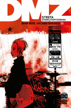DMZ. Strefa zdemilitaryzowana (Tom 5) - Brian Wood, Riccardo Burchielli [KSIĄŻKA]