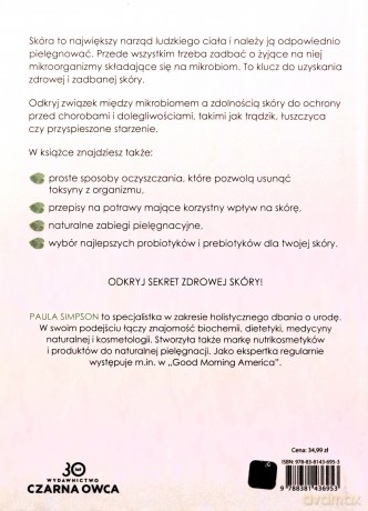 Dobre bakterie dla zdrowej skóry. Jak pielęgnować mikrobiom skóry za pomocą prebiotyków i probiotyków - Paula Simpson [KSIĄŻKA]