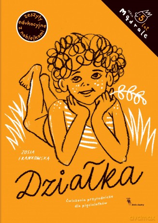 Działka. Ćwiczenia przyrodnicze dla pięciolatków - Zosia Frankowska [KSIĄŻKA]