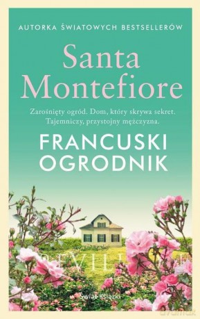 Francuski ogrodnik - Santa Montefiore [KSIĄŻKA]