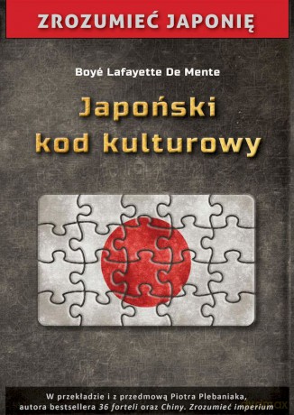 Japoński kod kulturowy - Boye Lafayette De Mente [KSIĄŻKA]