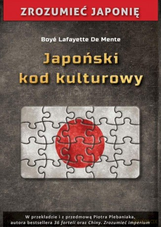 Japoński kod kulturowy - Boye Lafayette De Mente [KSIĄŻKA]