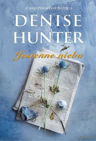Jesienne niebo. Pensjonat Bluebell (Tom 3) - Denise Hunter [KSIĄŻKA]