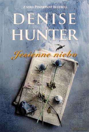 Jesienne niebo. Pensjonat Bluebell (Tom 3) - Denise Hunter [KSIĄŻKA]