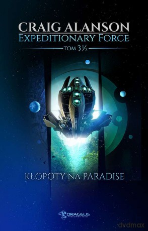 Kłopoty na Paradise. Expeditionary Force (Tom 3-5) - Craig Alanson [KSIĄŻKA]