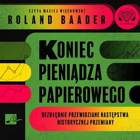 Koniec pieniądza papierowego - Roland Baader [AUDIOBOOK]