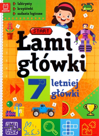 Łamigłówki 7-letniej główki. Labirynty, krzyżówki, zadania logiczne [KSIĄŻKA]