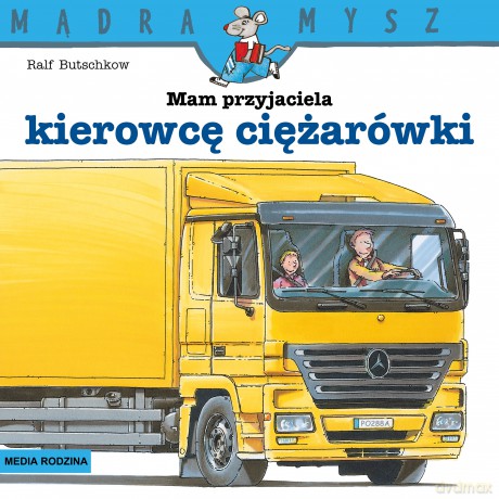 Mam przyjaciela kierowcę ciężarówki. Mądra Mysz - Ralf Butschkow [KSIĄŻKA]