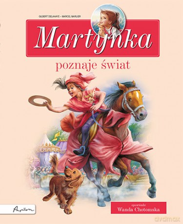 Martynka poznaje świat. Zbiór opowiadań - Gilbert Delahaye, Marcel Marlier [KSIĄŻKA]