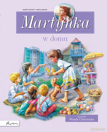 Martynka w domu. Zbiór opowiadań - Gilbert Delahaye, Marcel Marlier [KSIĄŻKA]