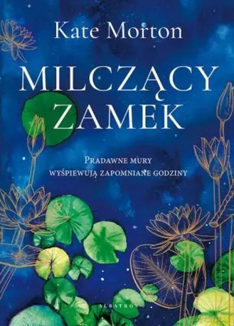 Milczący zamek - Kate Morton [KSIĄŻKA]