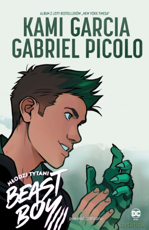 Młodzi Tytani. Beast Boy - Kami Garcia, Gabriel Picolo [KSIĄŻKA]