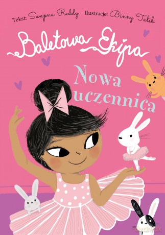 Nowa uczennica. Baletowa Ekipa - Swapna Reddy [KSIĄŻKA]