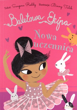 Nowa uczennica. Baletowa Ekipa - Swapna Reddy [KSIĄŻKA]