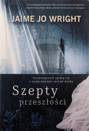 Pakiet Szepty przeszłości - Jaime Jo Wright [KSIĄŻKA]