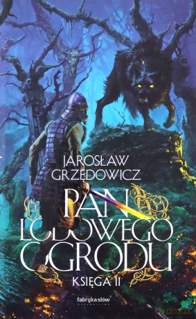 Pan Lodowego Ogrodu (Tom 2) - Jarosław Grzędowicz [KSIĄŻKA]