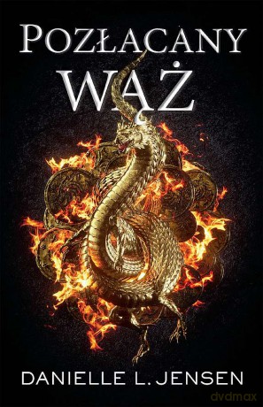 Pozłacany wąż. Mroczne Wybrzeża (Tom 3) - Danielle L. Jensen [KSIĄŻKA]