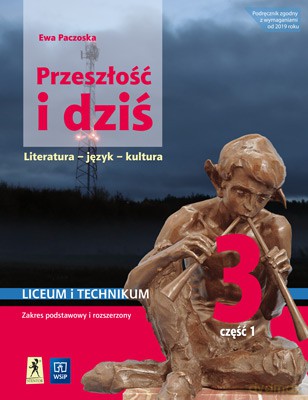 Przeszłość i dziś. Młoda polska. Język polski. Podręcznik. Klasa 3. Część 1. Reforma 2019 - Ewa Paczoska [KSIĄŻKA]