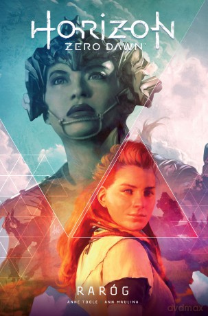 Raróg. Horizon Zero Dawn (Tom 1) - Anne Toole, Ann Maulina [KSIĄŻKA]