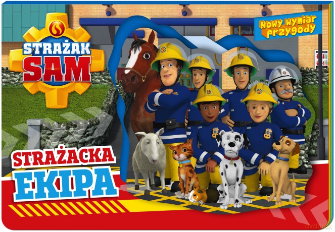 Strażacka ekipa. Nowy Wymiar Przygody. Strażak Sam [KSIĄŻKA]